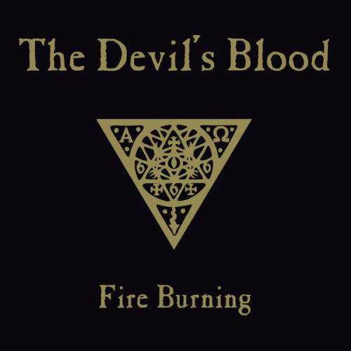 The Devil's Blood : Fire Burning